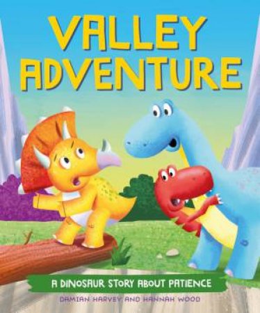 A Dinosaur Story: Valley Adventure by Damian Harvey