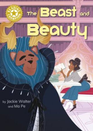 Reading Champion: The Beast and Beauty by Jackie Walter & Ma Pe