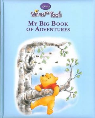 Winnie The Pooh: My Big Book Of Adventures by None