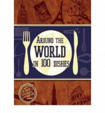 Around the World in 100 Dishes