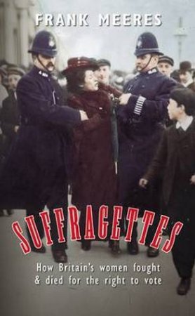 Suffragettes by Frank Meeres