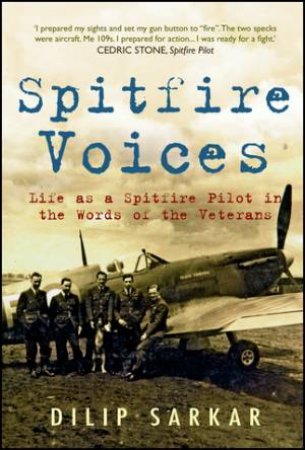 Spitfire Voices: Life As A Spitfire Pilot by Campbell McCutcheon