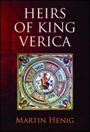 Heirs of King Verica by Martin Henig