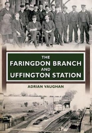 Faringdon Branch and Uffington Station by Adrian Vaughan