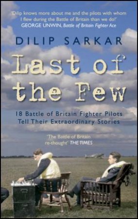 Last of the Few by Dilip Sarkar