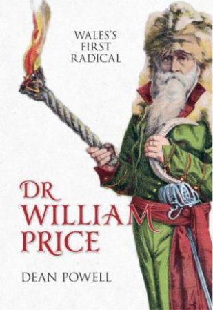 Dr William Price by Dean Powell