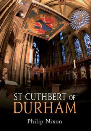 St Cuthbert of Durham by Philip Nixon