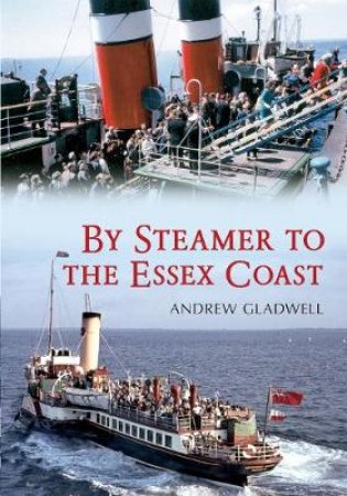 By Steamer to the Essex Coast by Andrew Gladwell