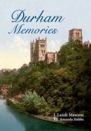 Durham Memories by Amanda Stobbs