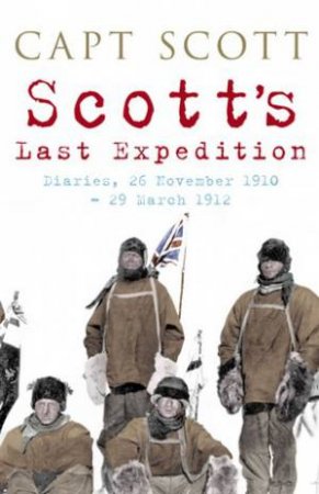 Captain Scott's Last Expedition by Robert Falcom Scott