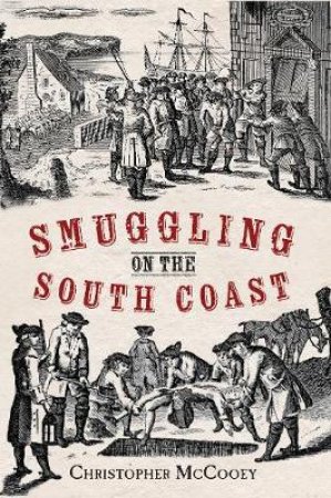 Smuggling on the South Coast by Christopher McCooey