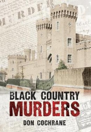 Black Country Murders by Don Cochrane