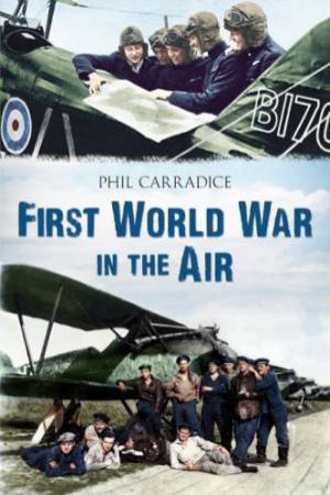 First World War in the Air by Phil Carradice