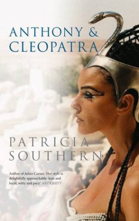 Antony and Cleopatra by Patricia Southern 