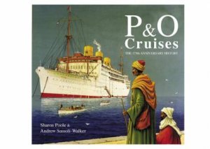 P&O Cruises by Sharon Poole & Andrew Sassoli- Walker 