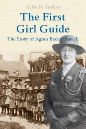 First Girl Guide by Helen Gardener