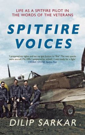 Spitfire Voices by Dilip Sarkar