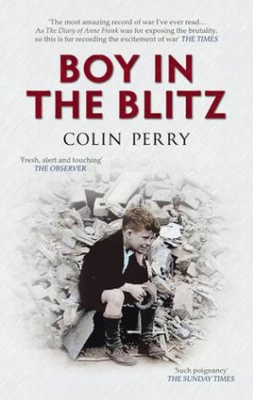 Boy in the Blitz by Colin Perry