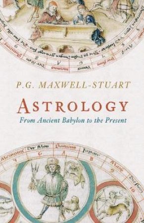 Astrology by P.G Maxwell-Stuart