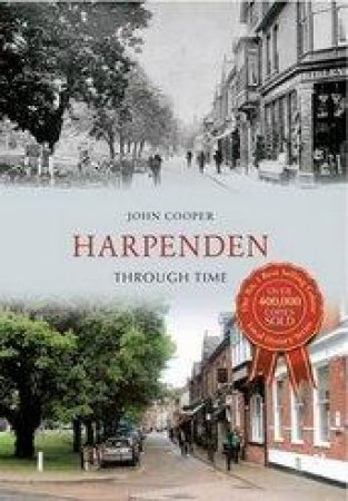 Harpenden Through Time by John Cooper