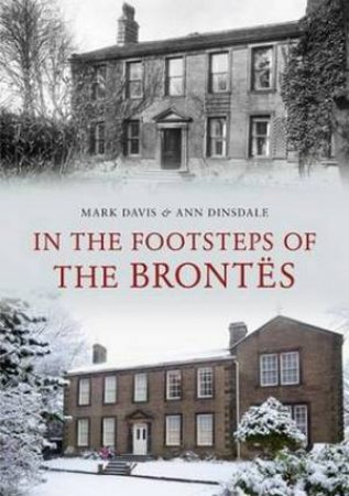 Brontes & Their Yorkshire by Mark Davis