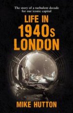 Life In 1940s London