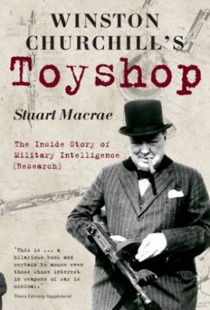 Winston Churchill's Toyshop by Stuart Macrae