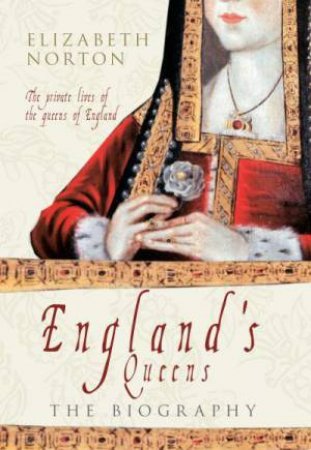 England's Queens by Elizabeth Norton