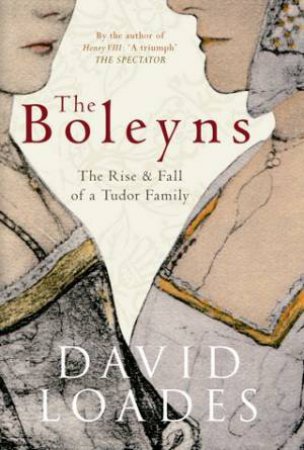 Boleyns by David Loades