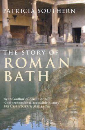 Story of Roman Bath by Patricia Southern