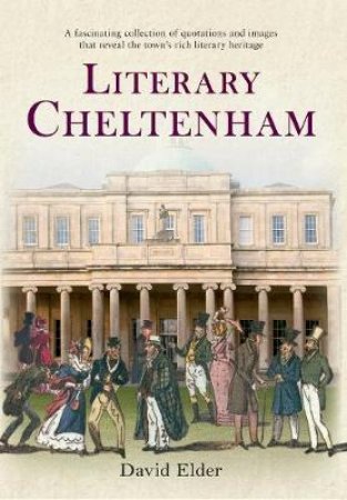 Literary Cheltenham by David Elder