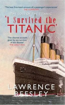 I Survived the Titanic by Lawrence Beesley