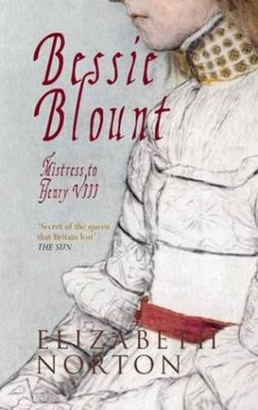 Bessie Blount by Elizabeth Norton