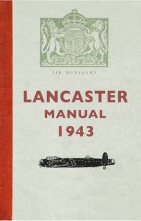 Lancaster Manual 1943 by Gordon Wilson