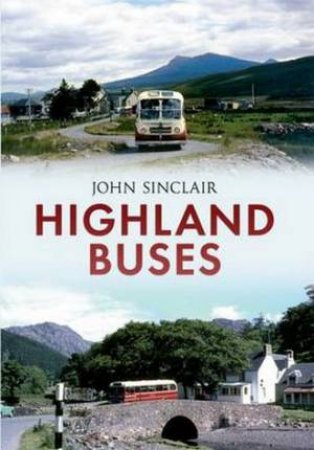 Highland Buses by John Sinclair