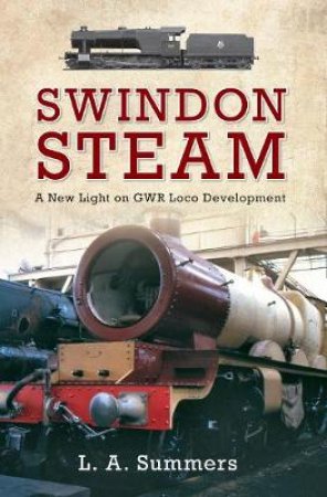 Swindon Steam by L. A. Summers