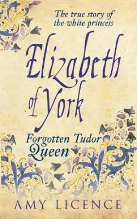 Elizabeth of York by Amy Licence