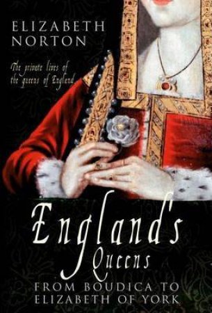 England's Queens by Elizabeth Norton