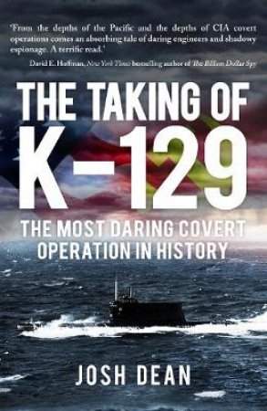 The Taking of K-129 by Josh Dean