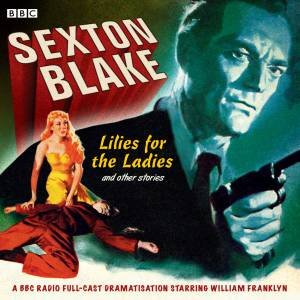 Sexton Blake: Lilies For The Ladies and Other Stories 2/90 by Various