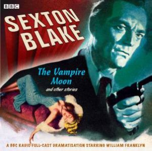 Sexton Blake: The Vampire Moon and Other Stories 2/90 by Various