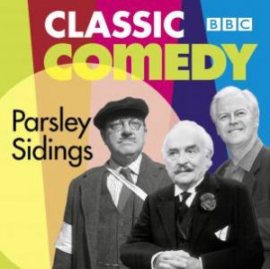 Parsley Sidings (Classic BBC Comedy) 2/110 by Various 