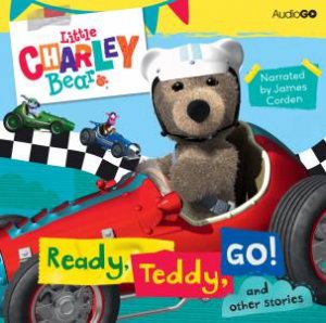 Little Charley Bear: Ready, Teddy, Go! 1/60 by None