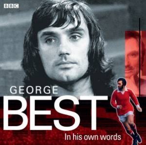 George Best: In His Own Words 1/60 by Various 