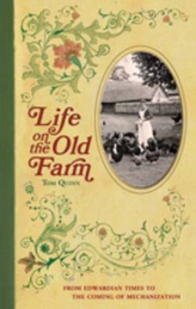 Life on the Old Farm by TOM QUINN