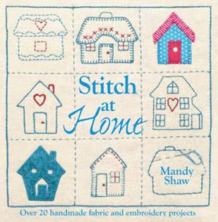 Stitch at Home by MANDY SHAW