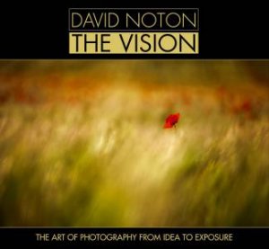 David Noton The Vision by DAVID NOTON