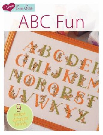 I Love Cross Stitch ABC Fun by Not Available