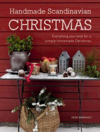 Handmade Scandinavian Christmas by HEGE BARNHOLT