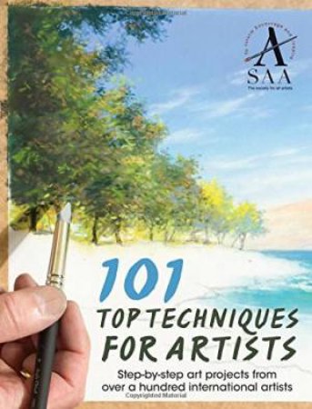 101 Top Techniques for Artists by THE SOCIETY OF ALL ARTISTS